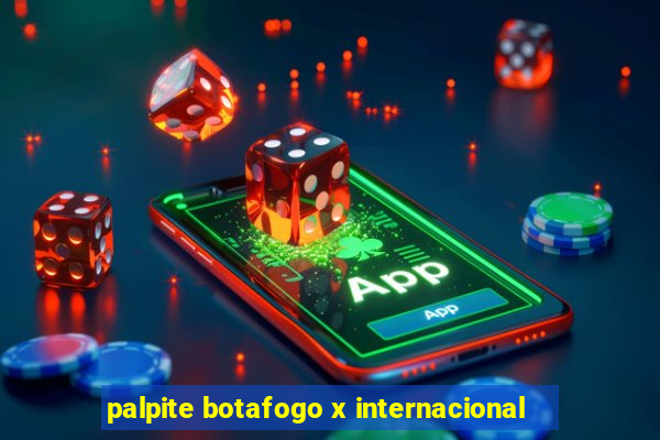 palpite botafogo x internacional